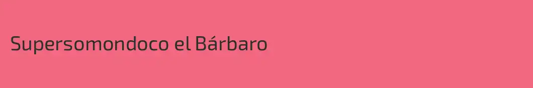 Supersomondoco el Bárbaro